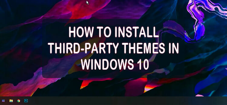 how to make third party theme for windows 10