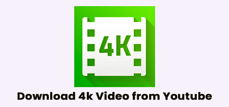 youtube video download 4k