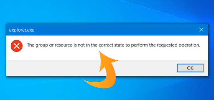 [Fix] The Group or Resource Is Not In The Correct State To Perform The Requested Operation (100% Working)